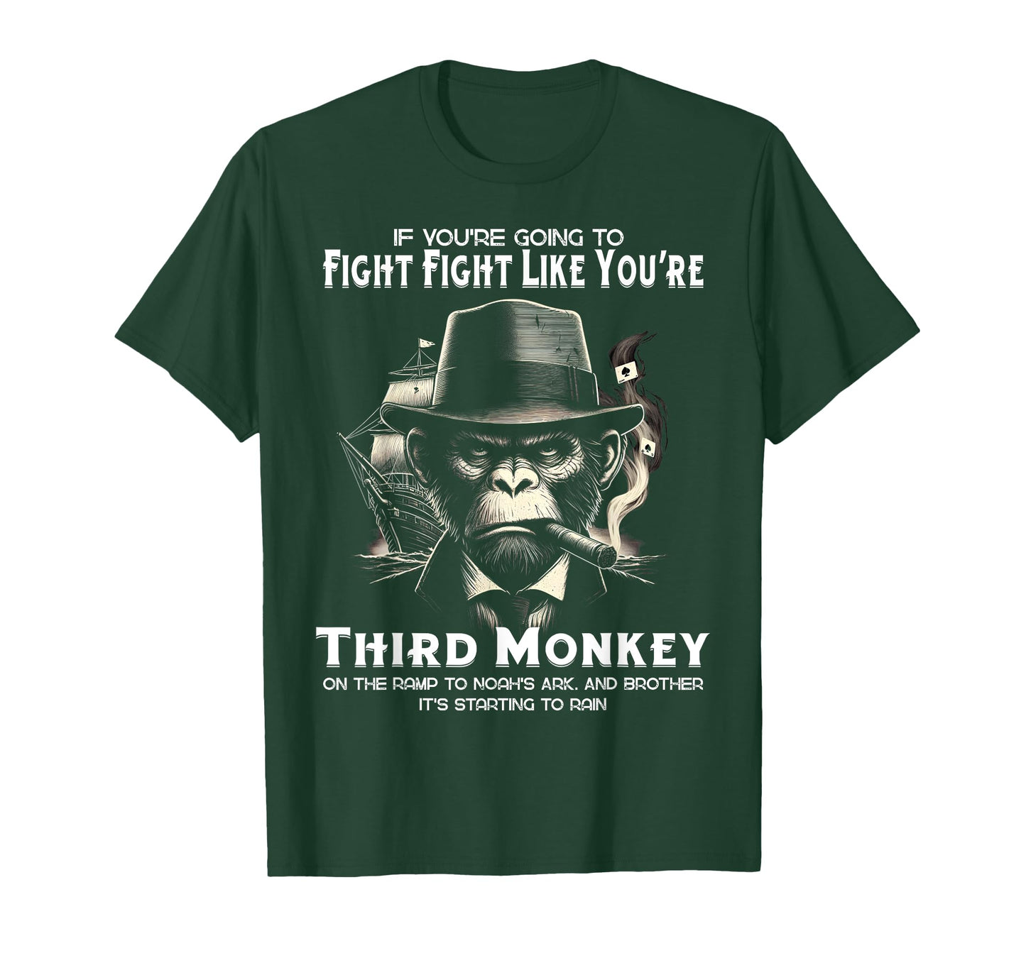 If You're Going To Fight Fight Like You're Third Monkey tees T-Shirt
