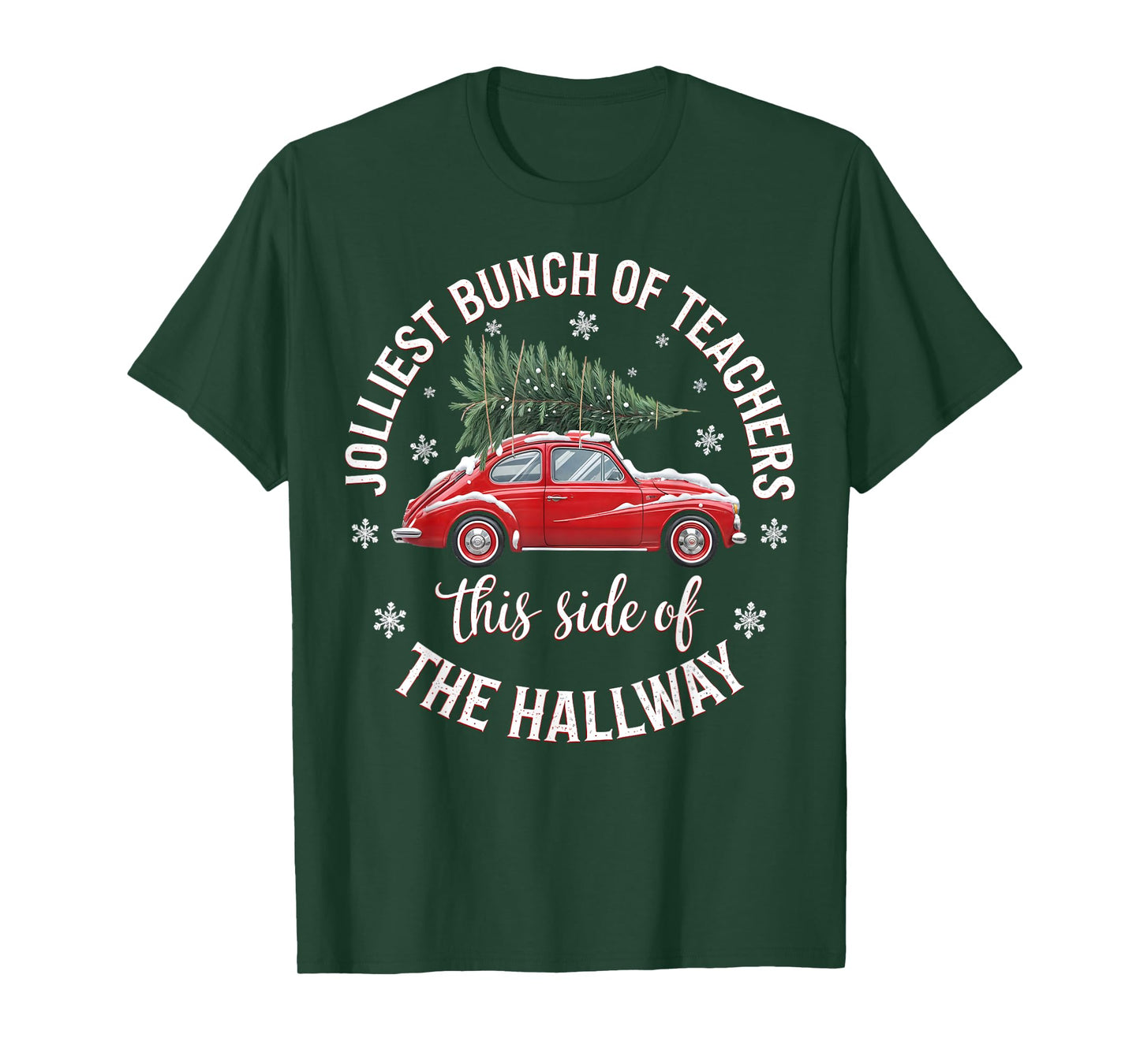 Jolliest Bunch Of Teachers This Side Of The Hallway Xmas T-Shirt