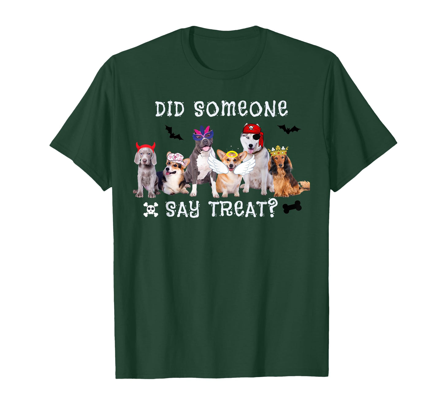 Did Someone Say Treat Funny Dog Halloween Men Women T-Shirt