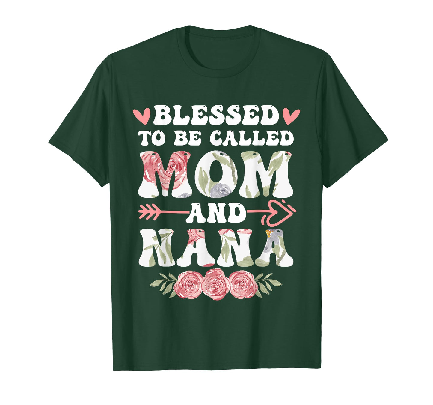 Cute Blessed To Be Called Mom And Nana Floral Mother's Day T-Shirt