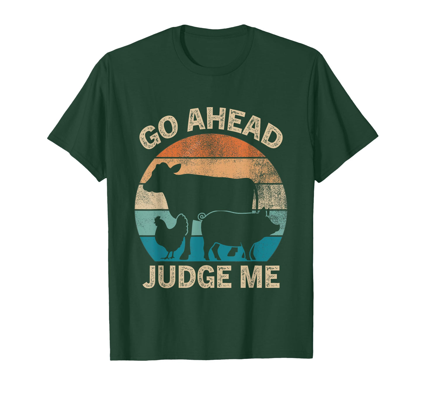Go Ahead Judge Me Livestock Show Judging Cow Pig Chicken T-Shirt
