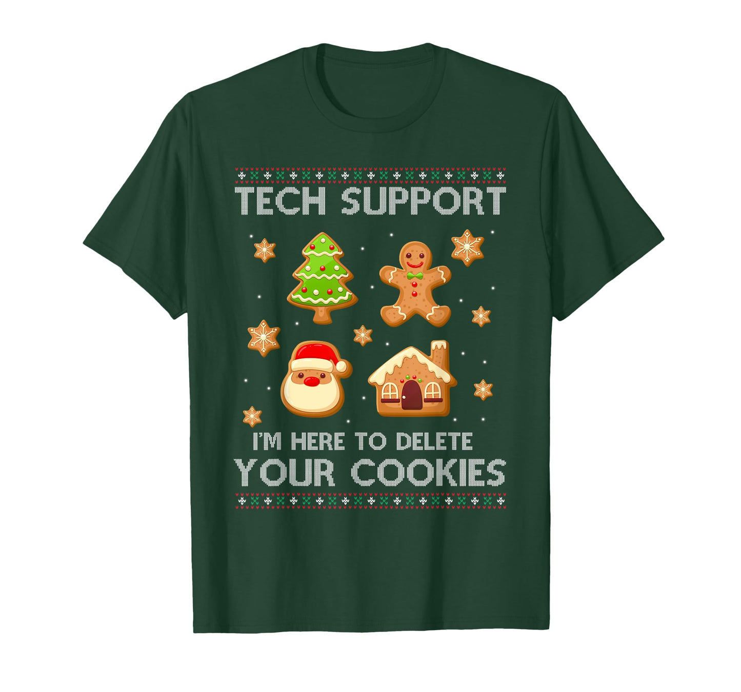 Christmas Tech Support Here To Delete Cookies Ugly Sweater T-Shirt