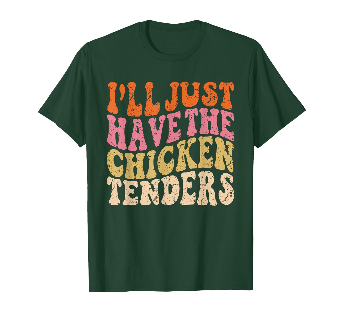 I'll Just Have the Chicken Tenders Funny Chicken Groovy T-Shirt