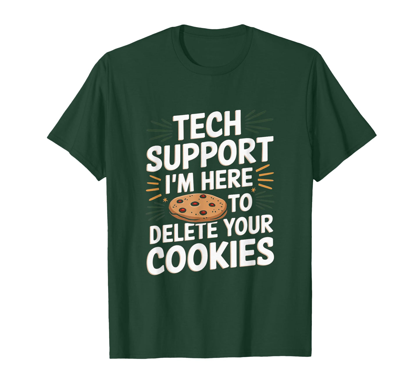 Tech Support I'm Here To Delete Your Cookies Christmas Xmas T-Shirt