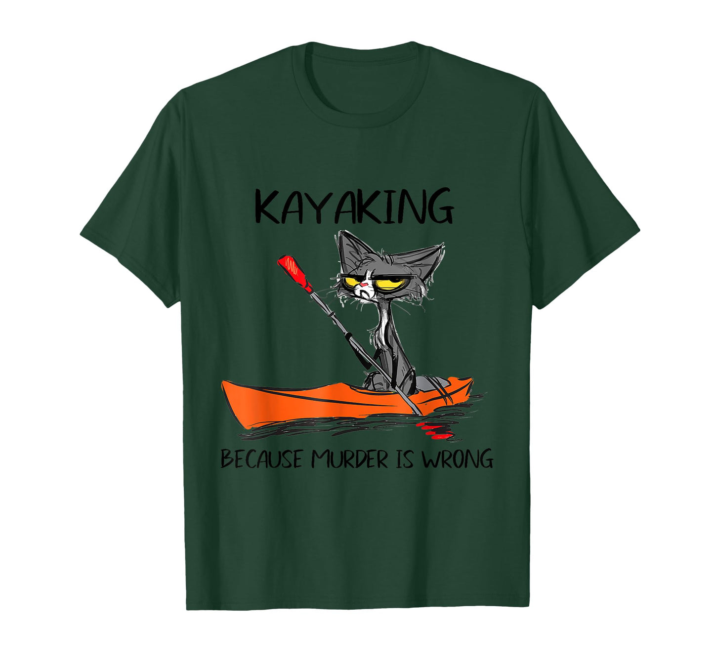 Womens Kayaking Because Murder Is Wrong 95 Funny cat kayak T-Shirt