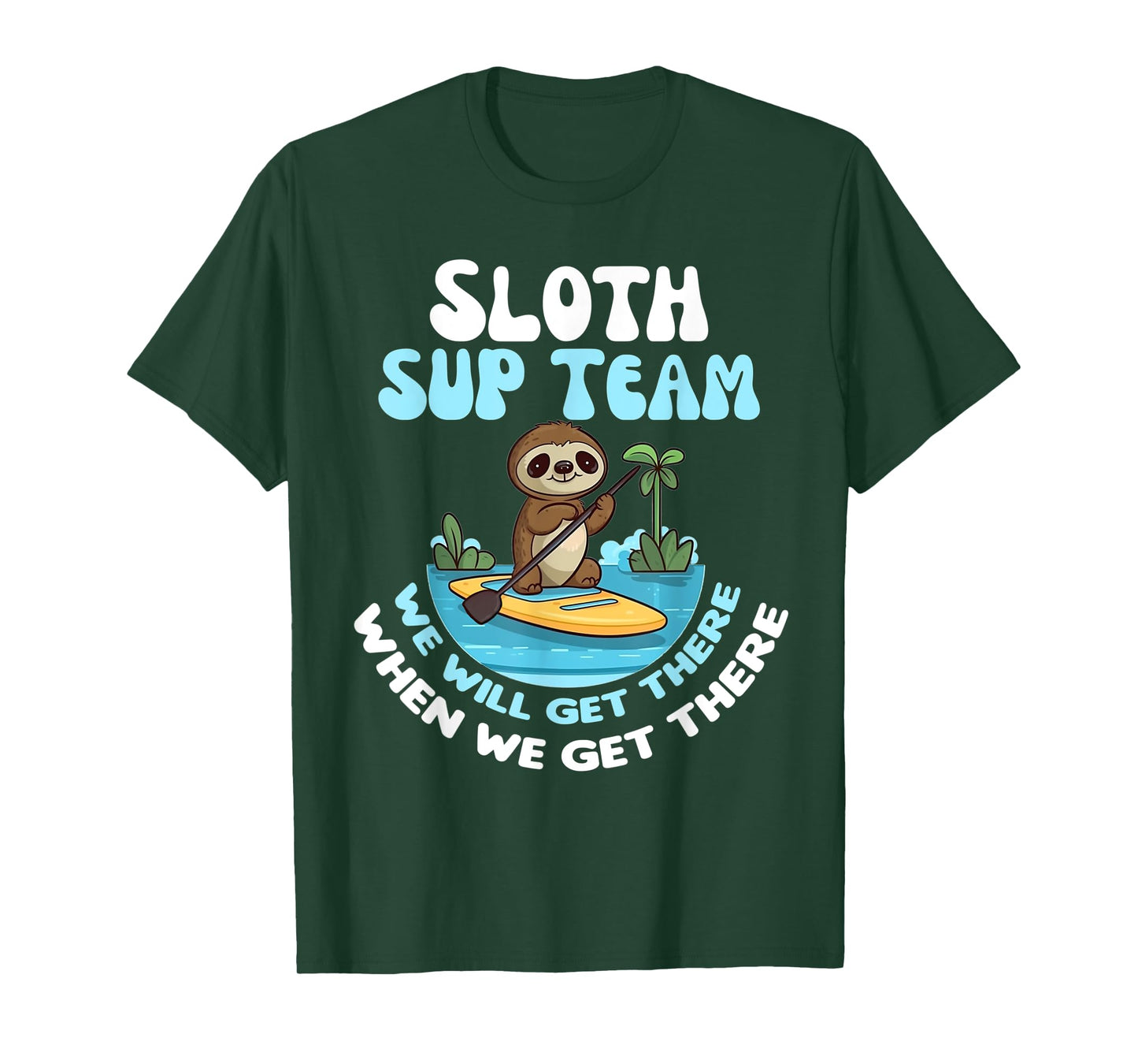 Sloth SUP Team Funny Sloths Paddle Across The Water T-Shirt
