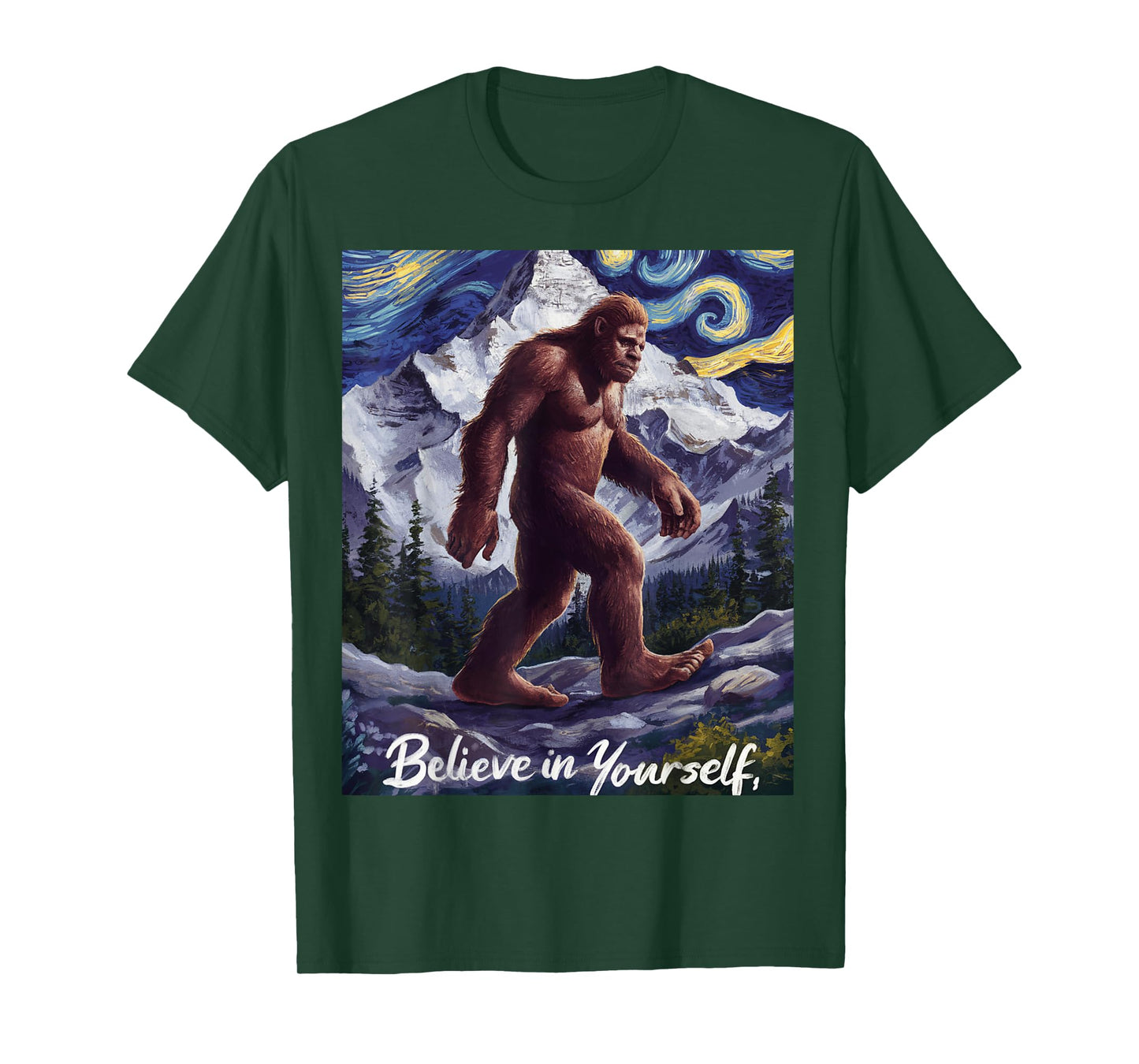 Bigfoot Starry Night Van Gogh Believe in Yourself Funny Gift T-Shirt