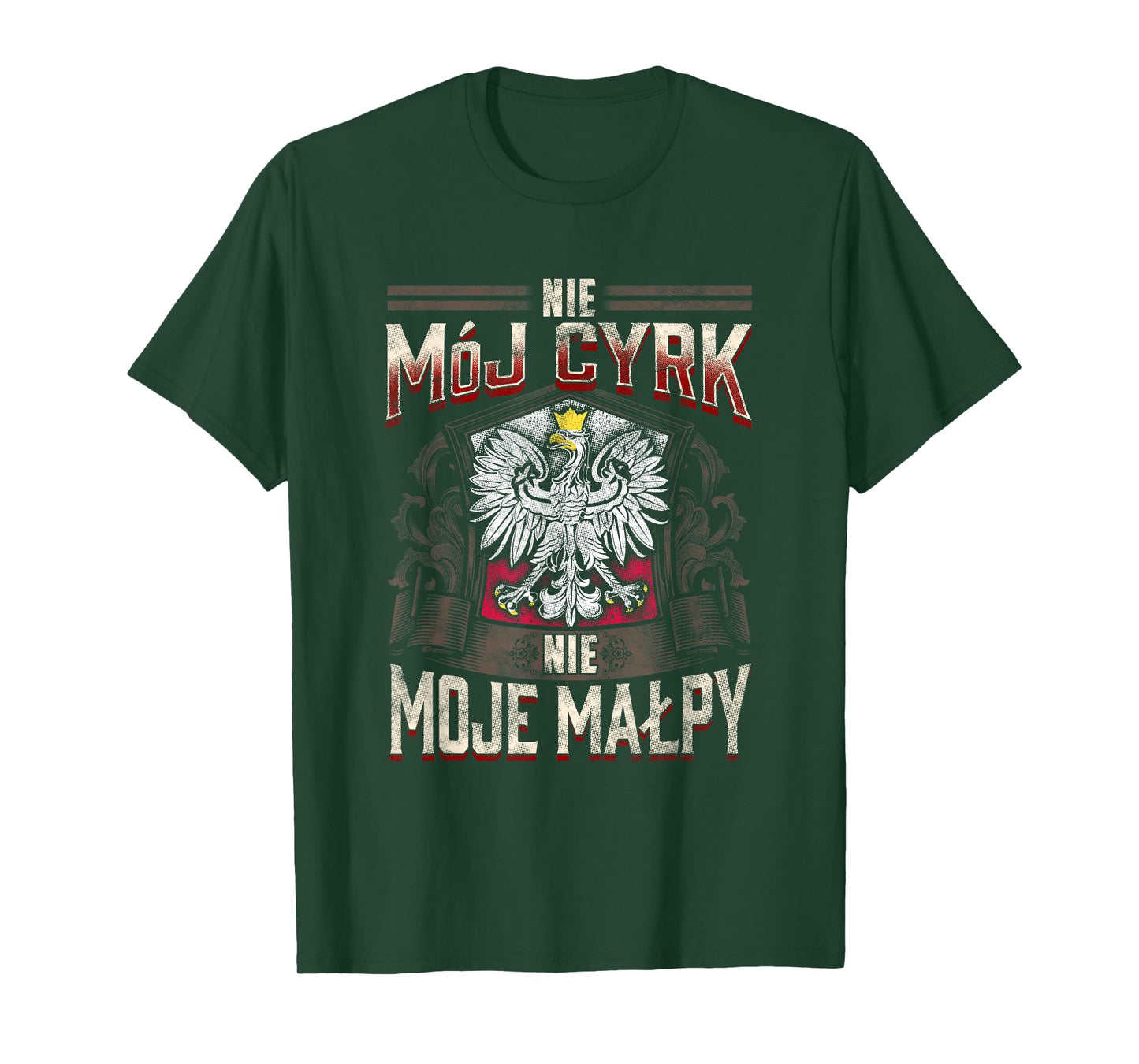 Not My Circus Not My Monkeys | Polish Language Proverb T-Shirt