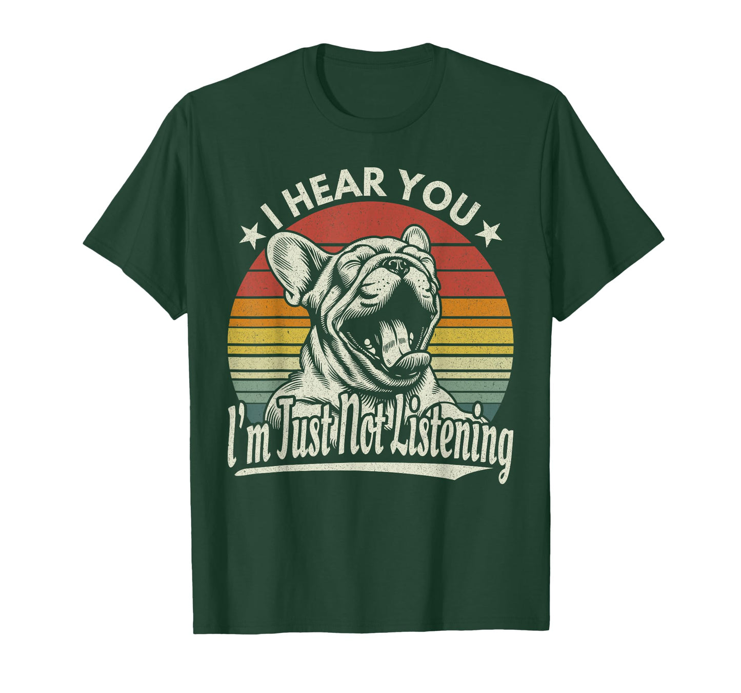 Yawn French Bulldog I Hear You I´m Just Not Listening Retro T-Shirt