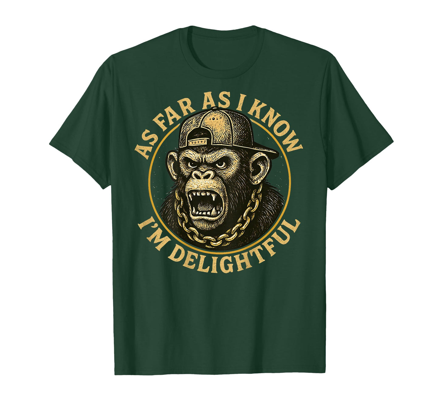 (ON Back) As Far As I Know I'm Delightful Funny Monkey T-Shirt