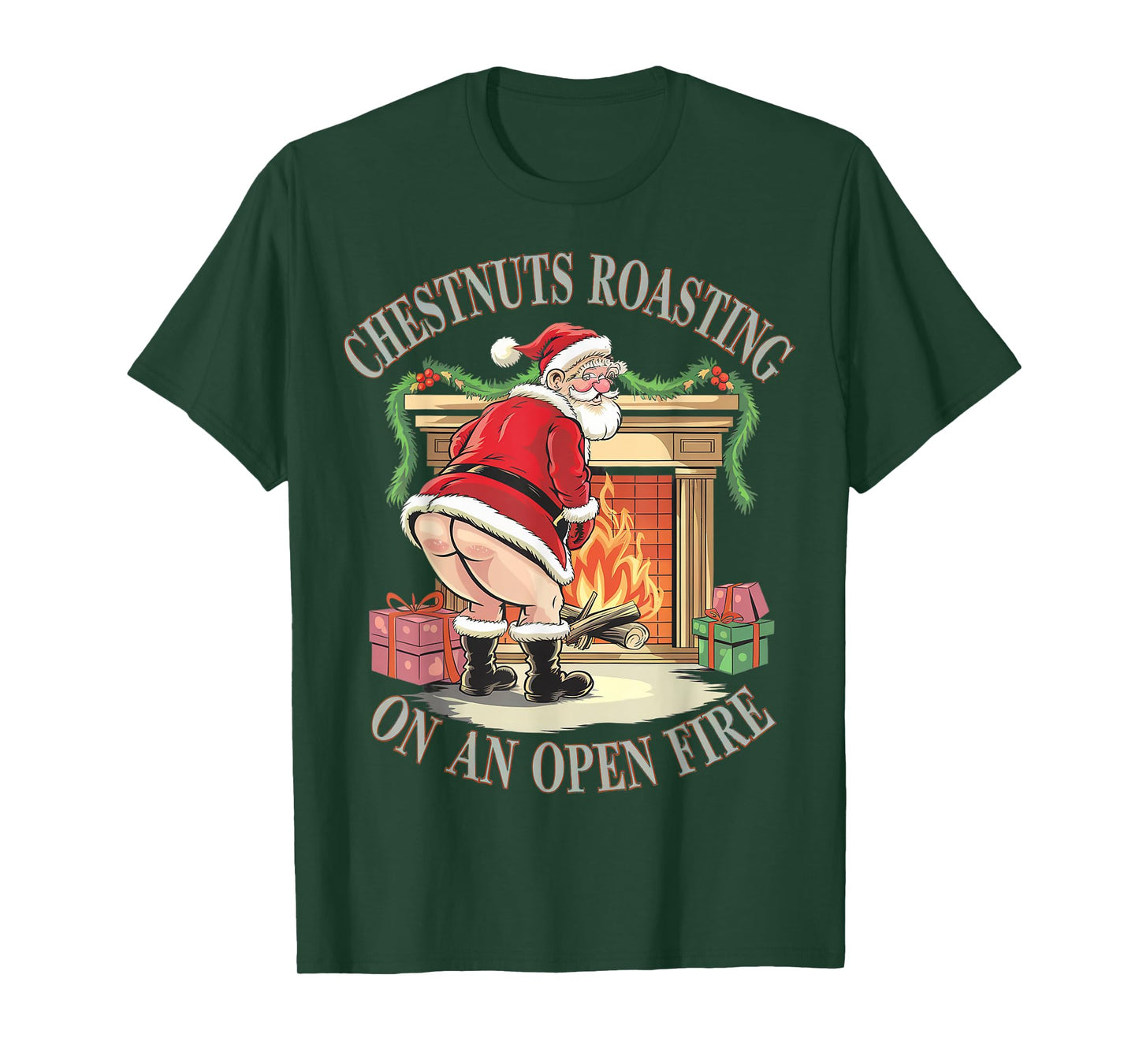 Chestnuts Roasting On An Open Fire Naughty Santa Xmas Humour T-Shirt
