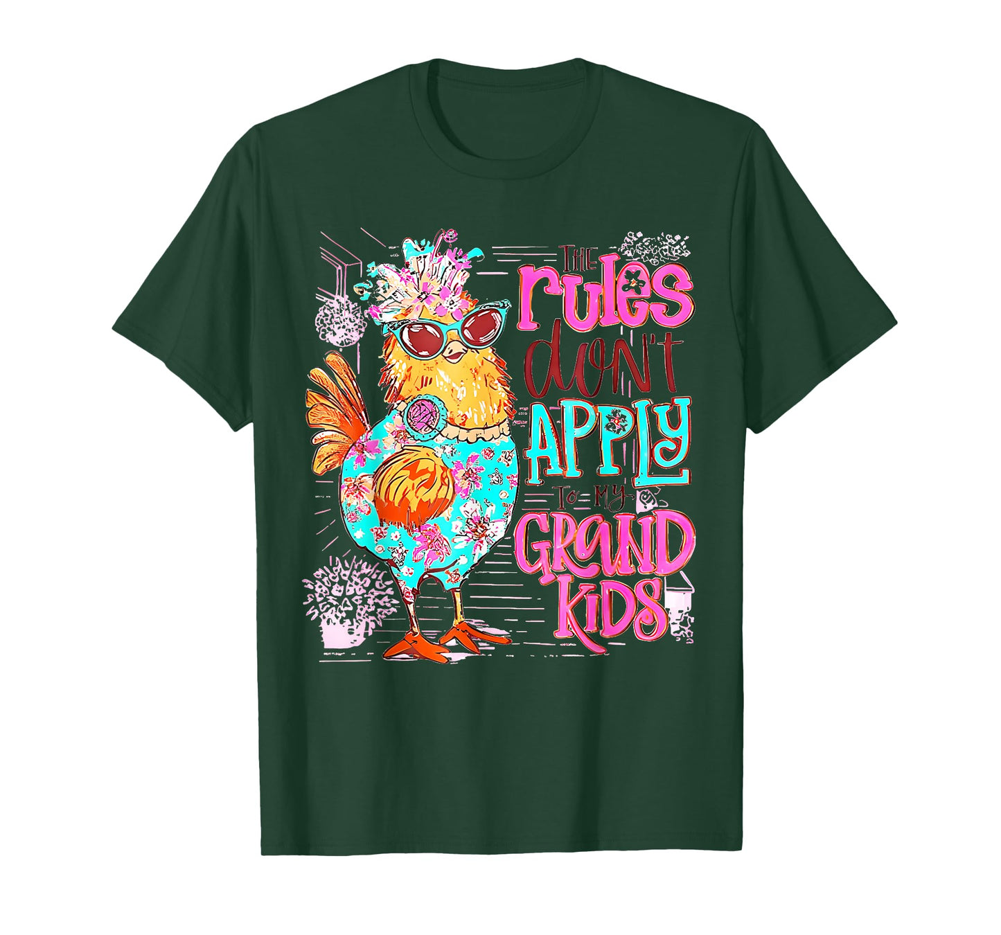 Chicken The Rules Don't Apply To My Grandkids Funny T-Shirt