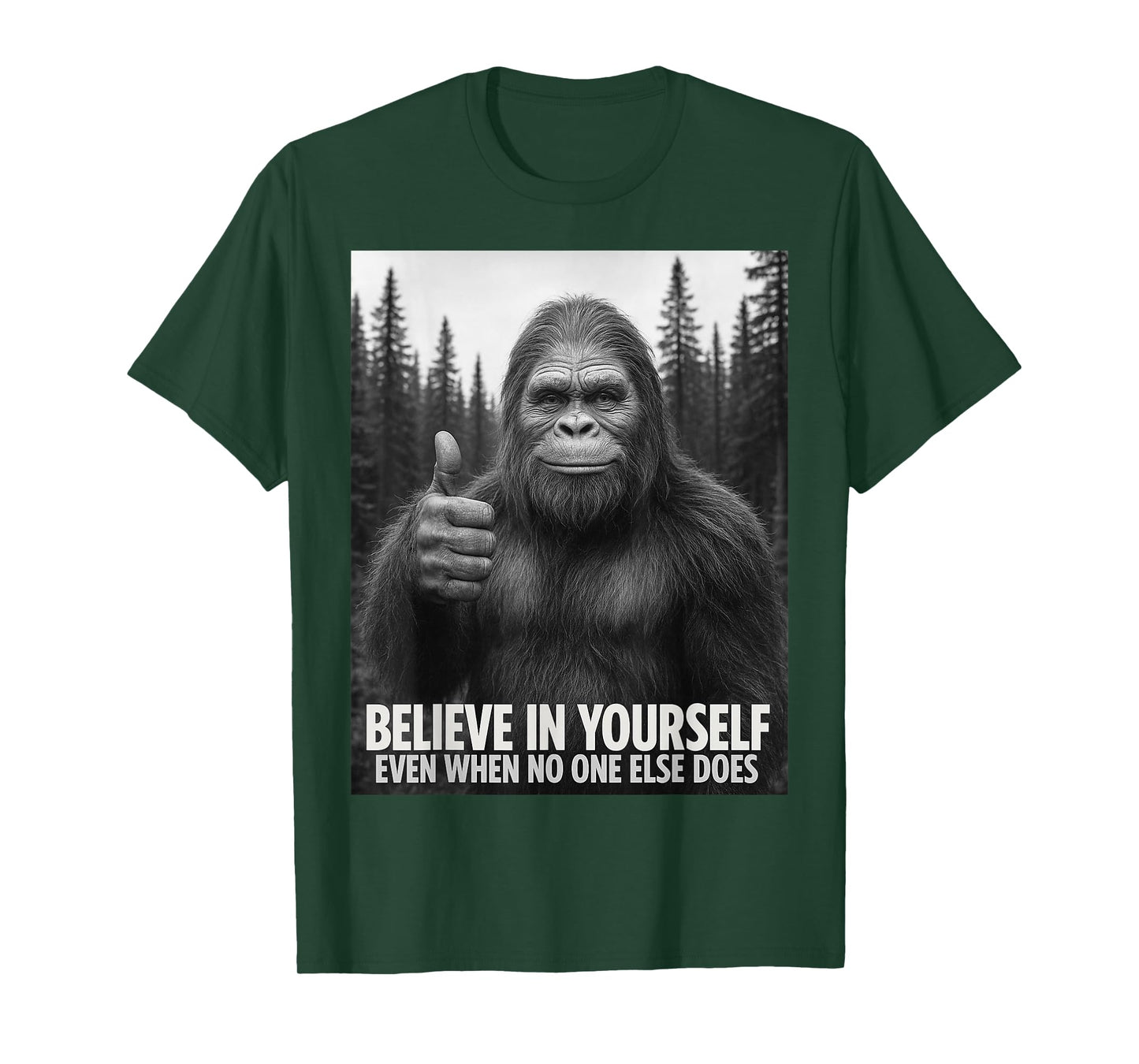 Believe in Yourself Even When No One Else Does Motivational T-Shirt