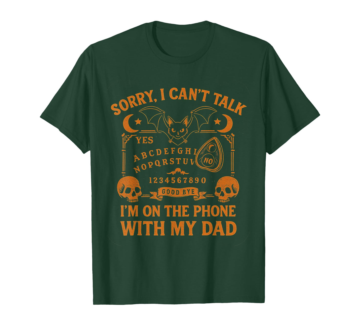 Sorry I Can't Talk I'm On The Phone With My Dad Father's Day T-Shirt