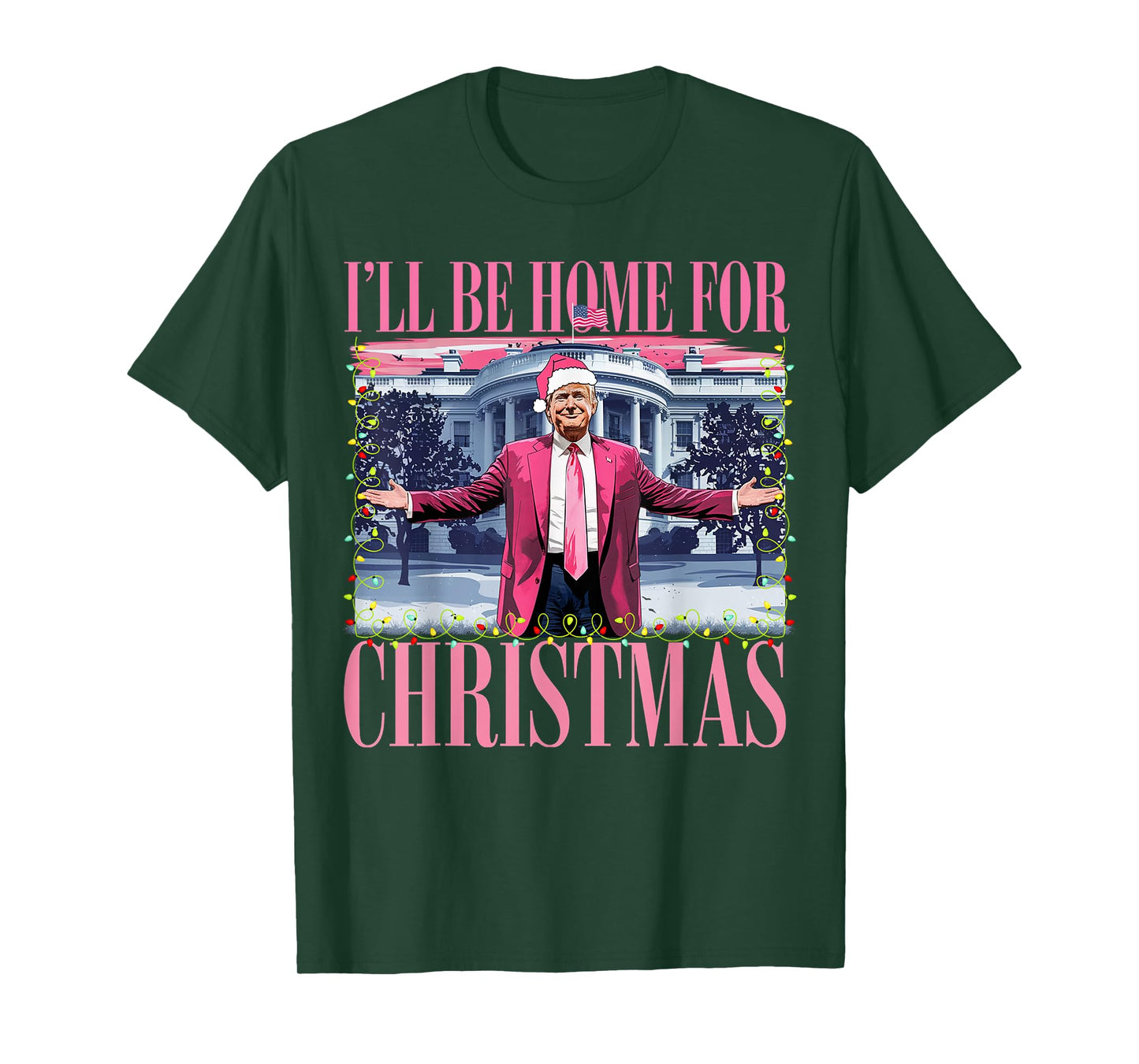 I'll Be Home For Christmas Santa Funny Trump Xmas Pajamas T-Shirt