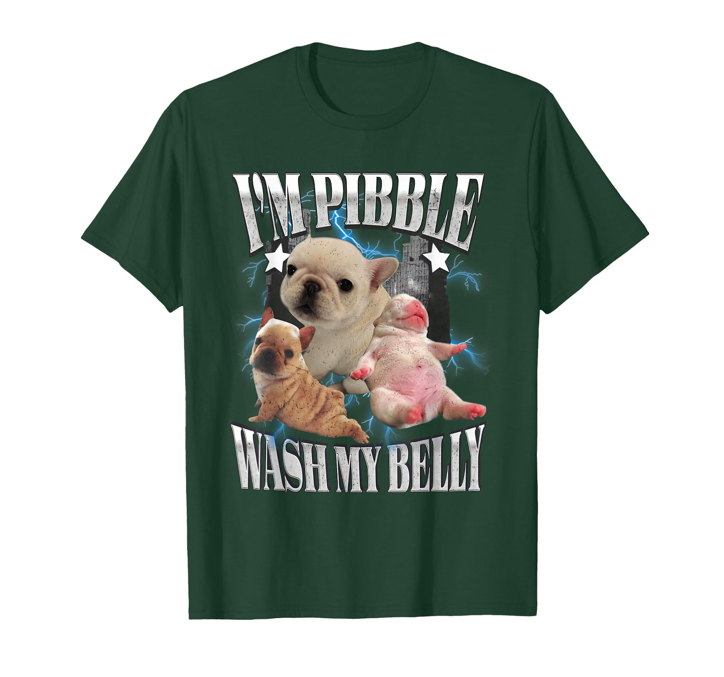 I'm Pibble Wash My Belly French Bulldog Brainrot Gen Z Meme T-Shirt