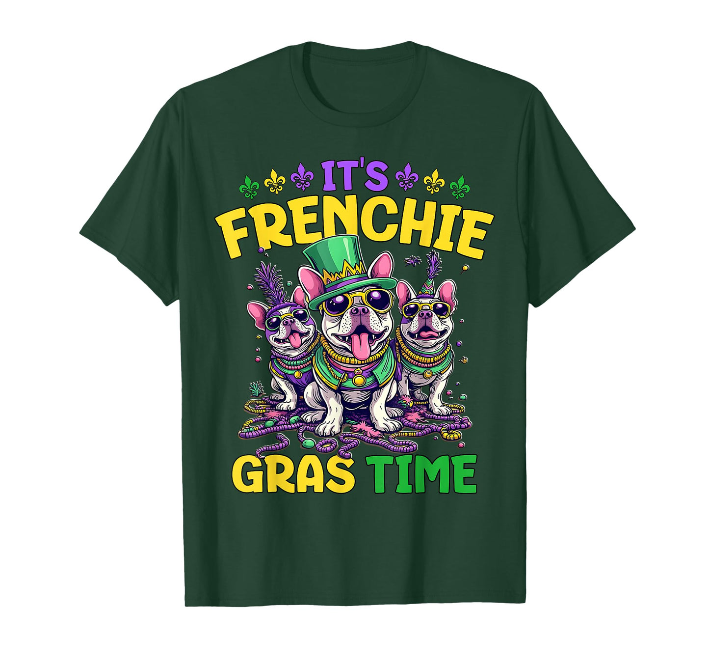 It's Mardi Gras French Bulldog Time Mardi Gras T-Shirt