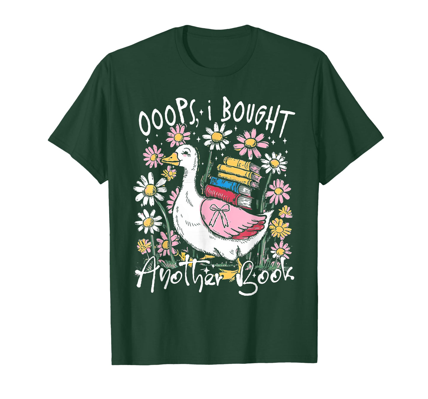 Oops I Bought Another Book Funny Goose Bookish T-Shirt