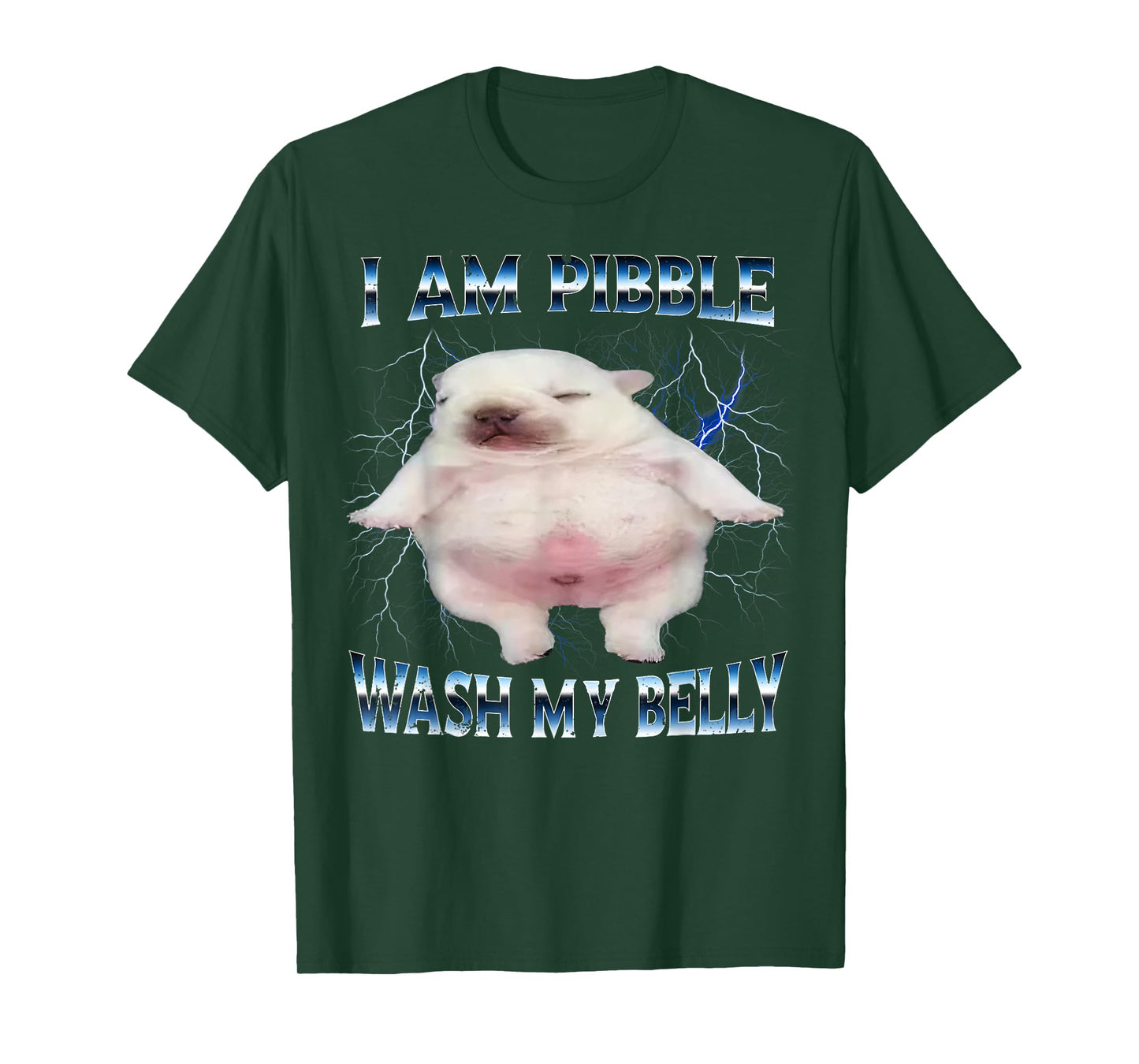 I Am Pibble Wash My Belly Funny Dog Clean My Belly Meme T-Shirt