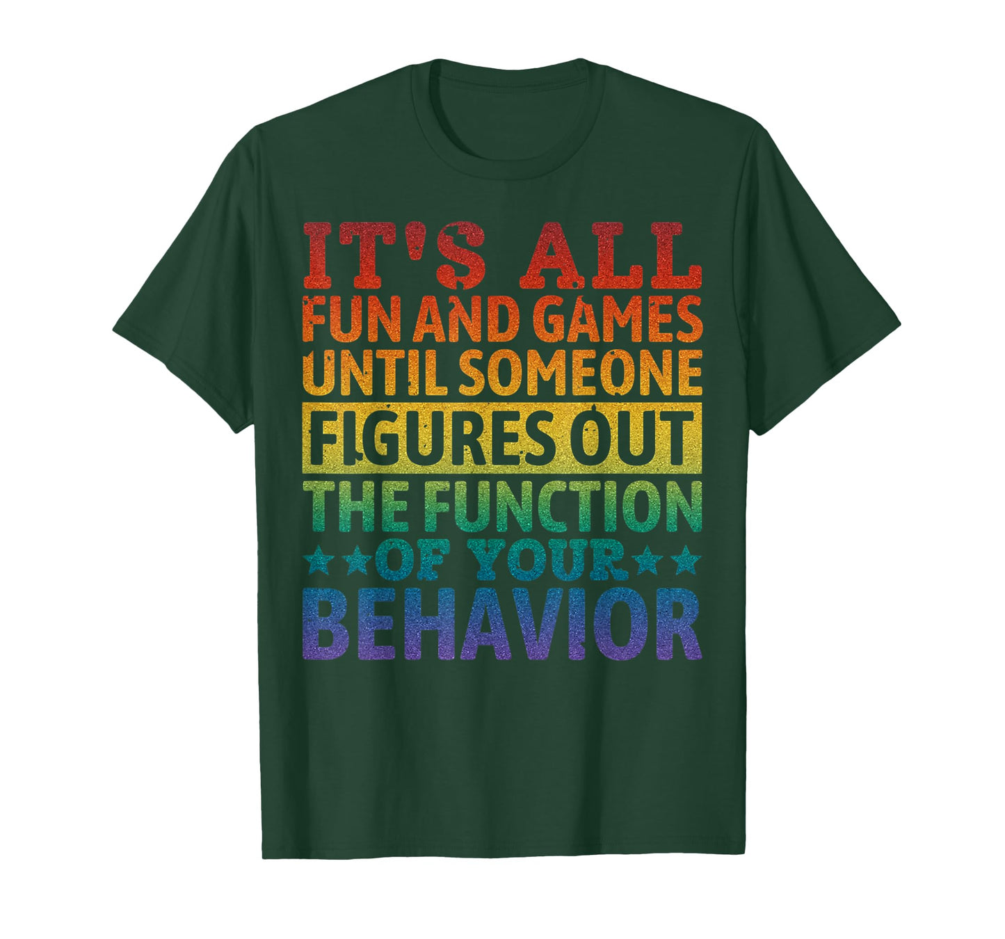 Special Education The Function Of Your Behavior Autism T-Shirt