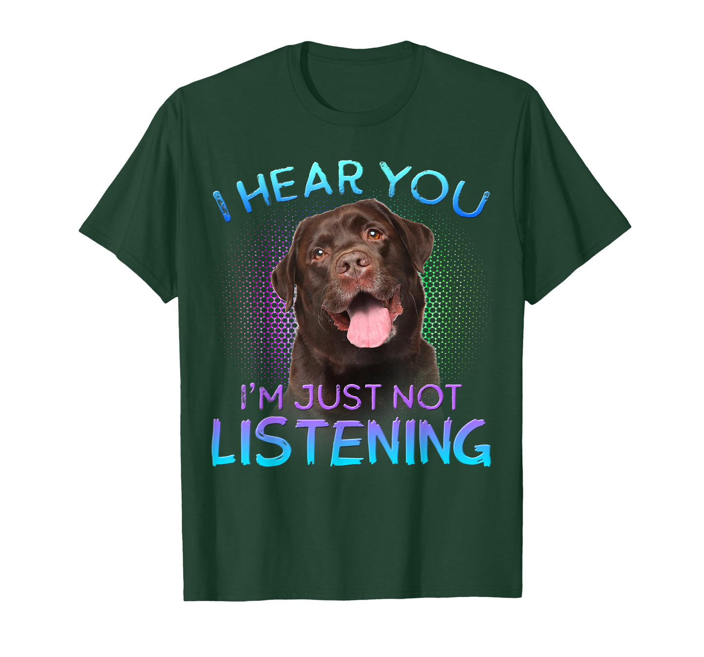 Chocolate Labrador I hear you not listening T-Shirt