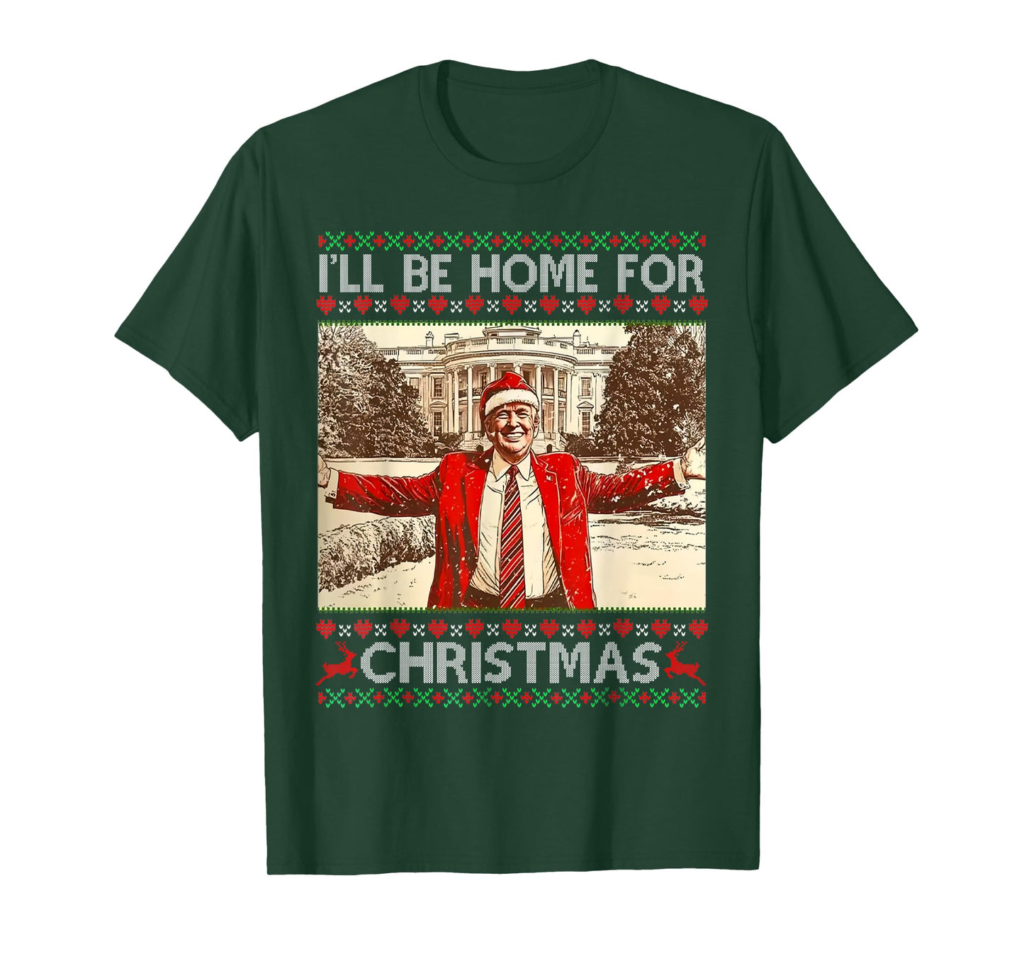 I'll Be Home For Christmas Santa Trump Funny Ugly Sweater T-Shirt