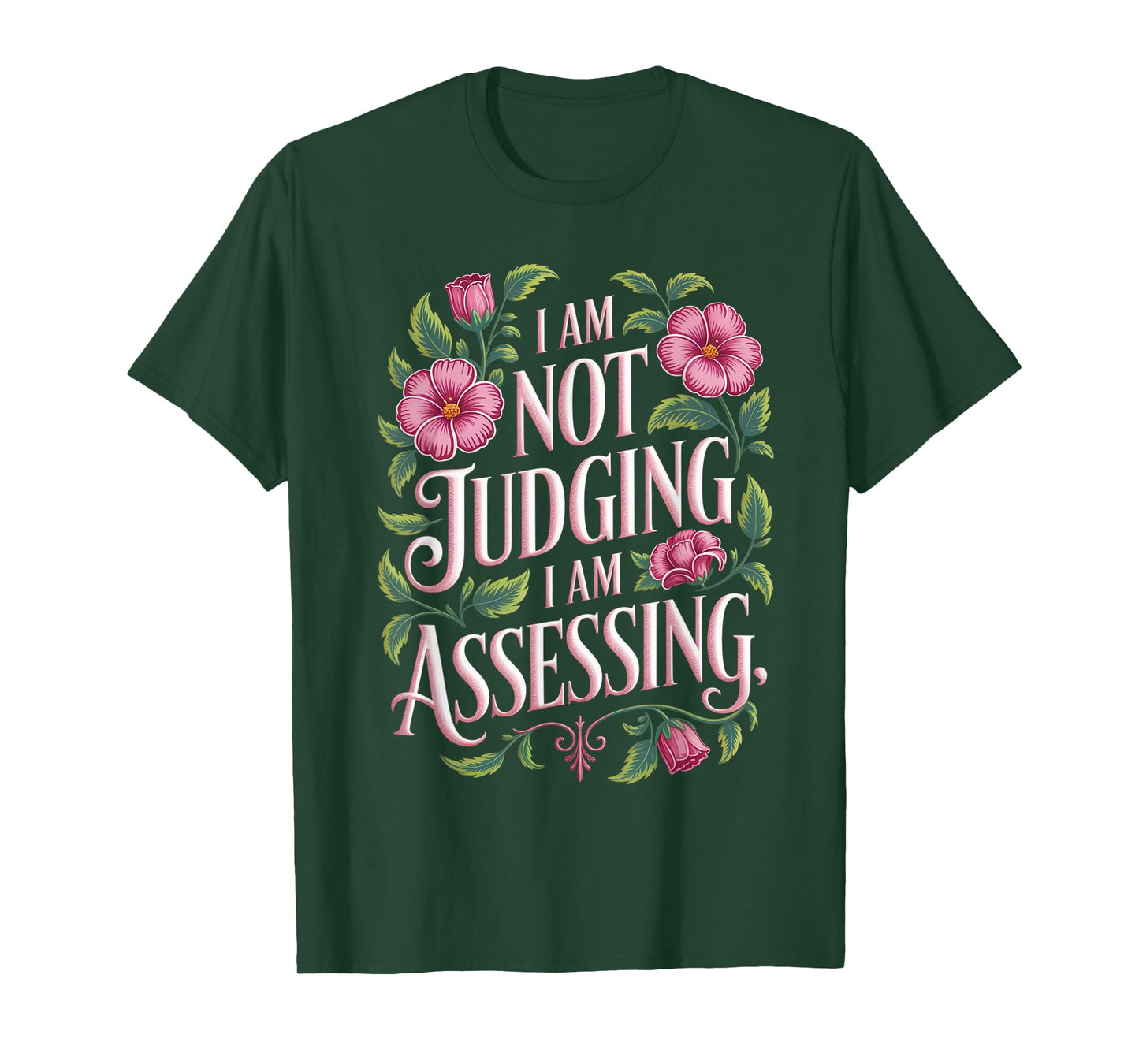 I'm Not Judging I'm Assessing Funny Saying Groovy T-Shirt
