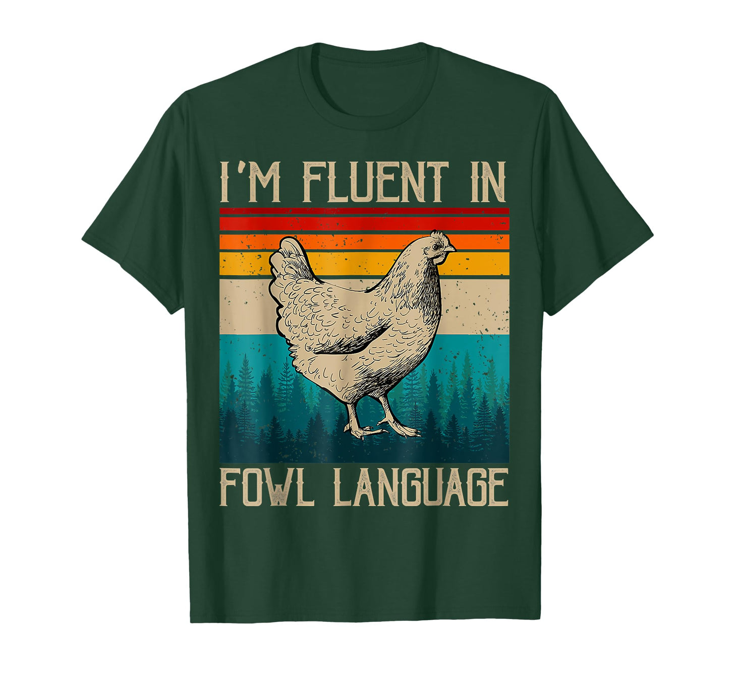 I’m Fluent In Fowl Language Chicken T-Shirt
