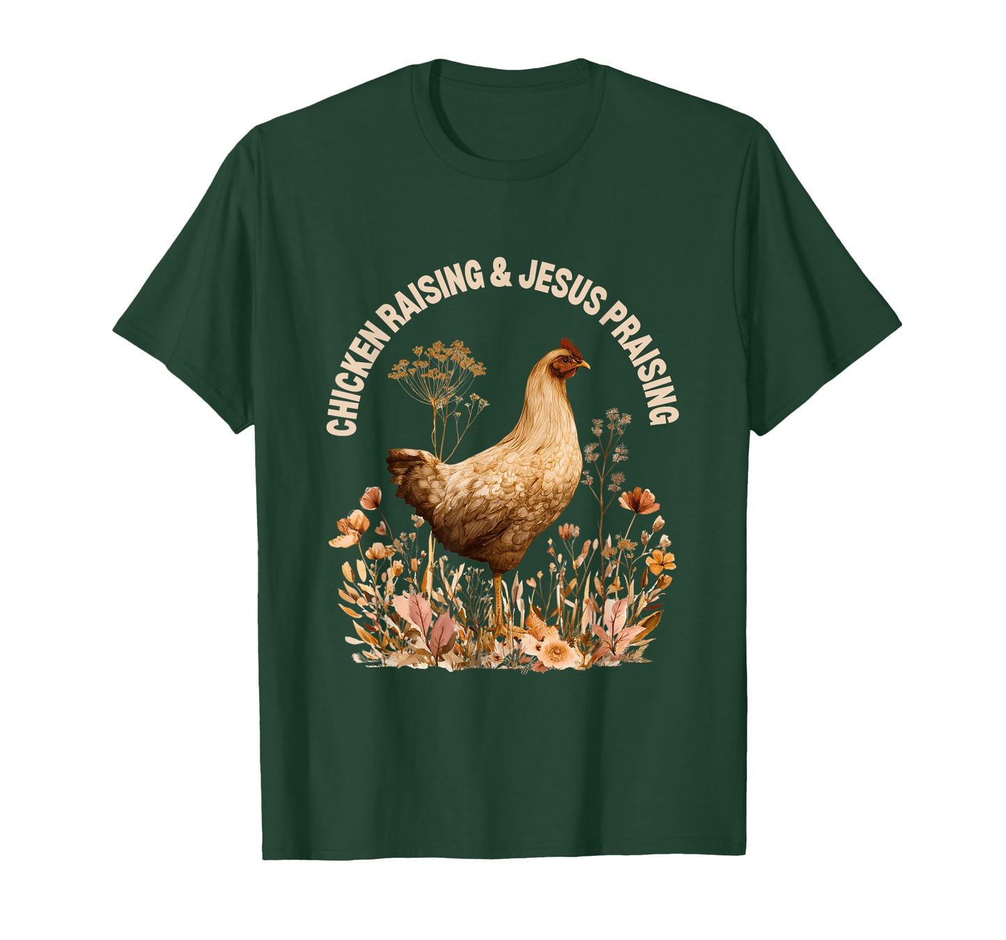 Chicken Raising Jesus Praising Faith Boho Flowers Christian T-Shirt