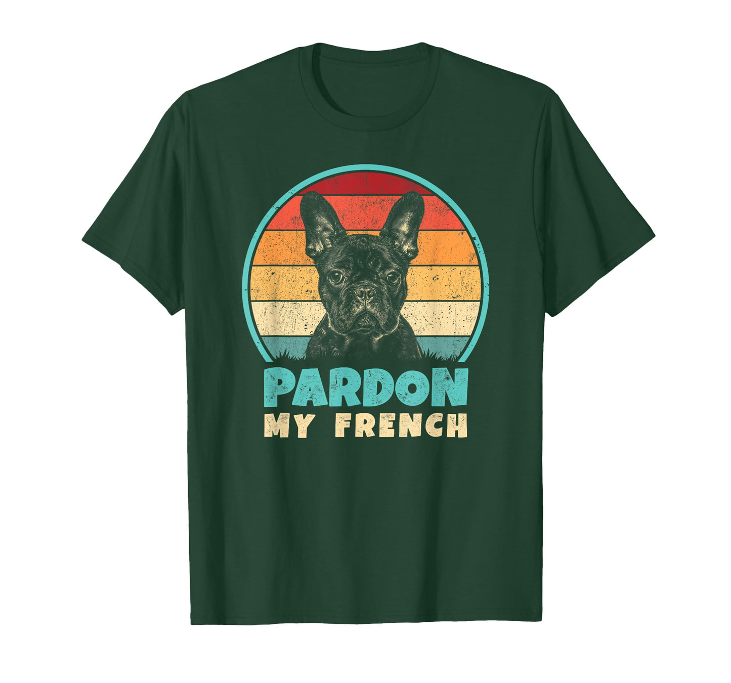 Pardon My French - Retro Funny Frenchie | French Bulldog T-Shirt