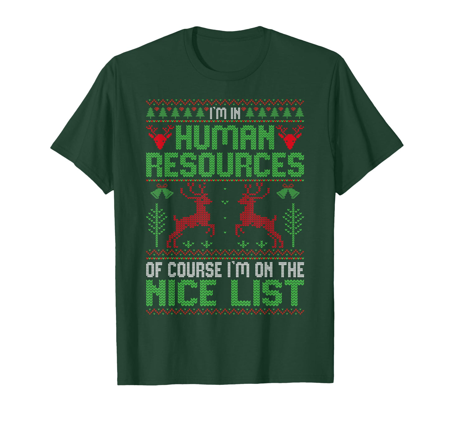 I'm In Human Resources Of Course - Xmas HR Ugly Christmas T-Shirt