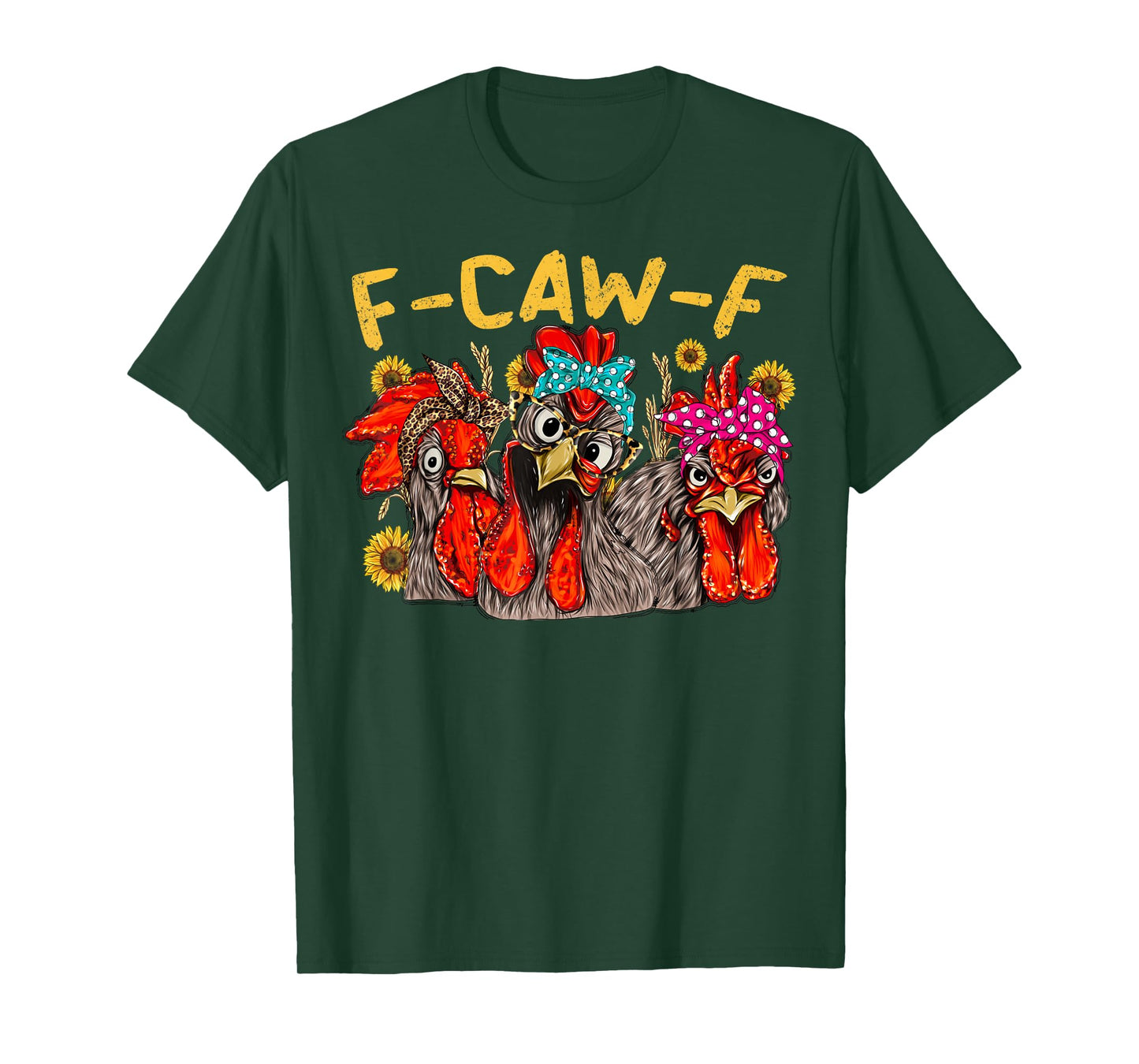 F CAW F Chicken Tee Men Women Funny F-CAW-F Sarcastic T-Shirt