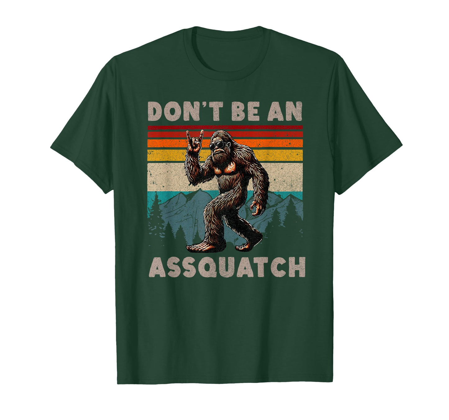 Don't Be An Assquatch Outdoor Sasquatch Funny Bigfoot T-Shirt
