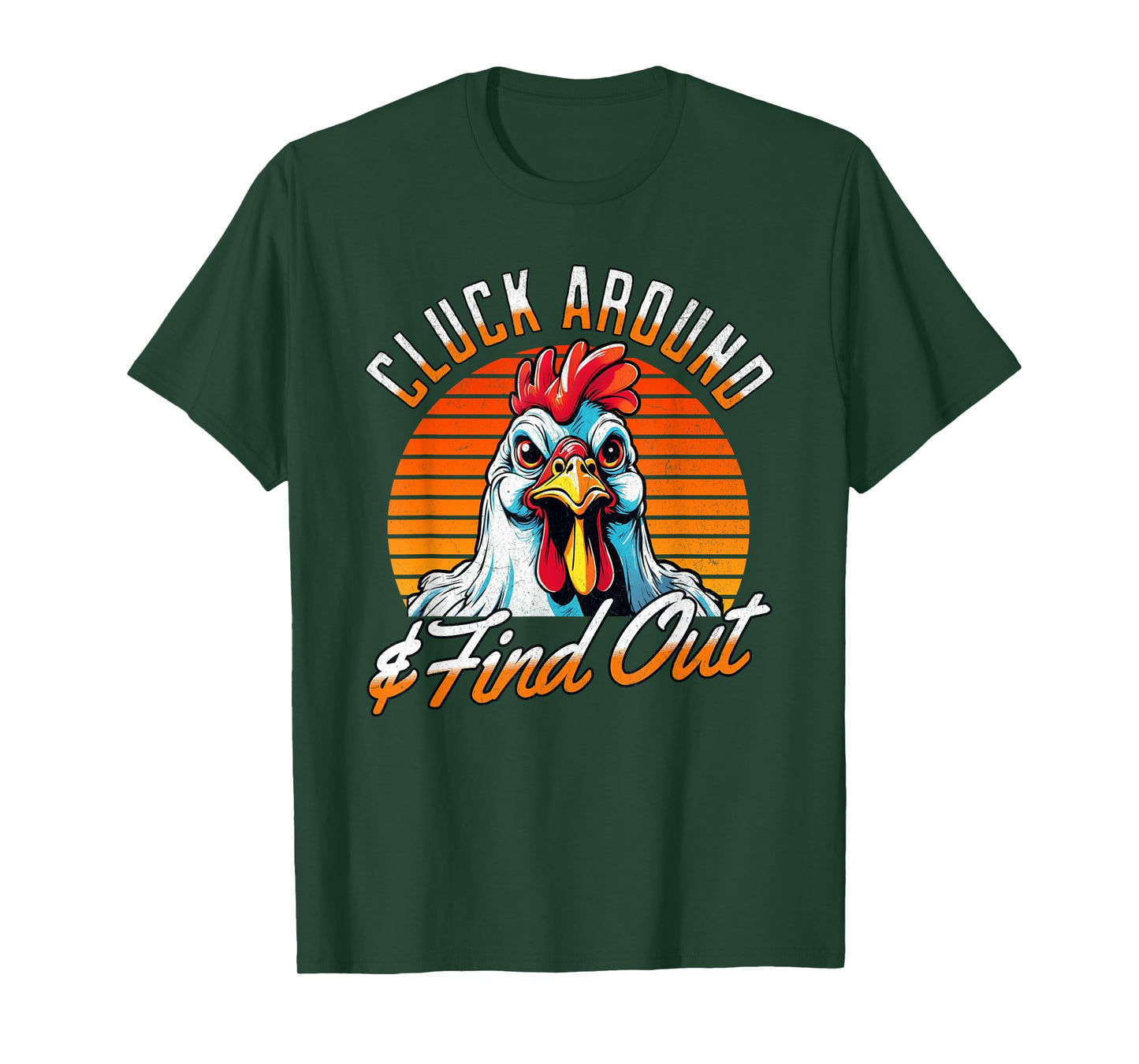Angry Chicken "Cluck Around And Find Out" Funny Saying Retro T-Shirt