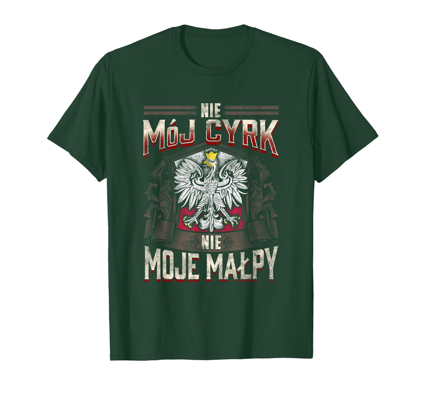 Not My Circus Not My Monkeys in Polish Language Shirt T-Shirt