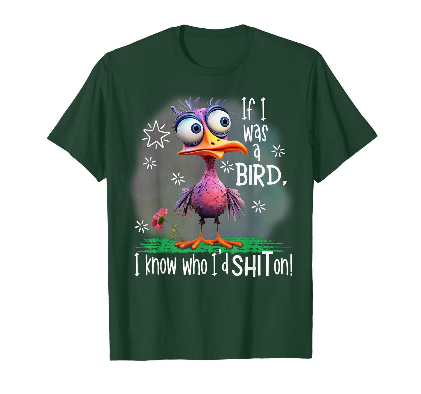 If I Was A Bird I Know Who I'd Shit On T-Shirt