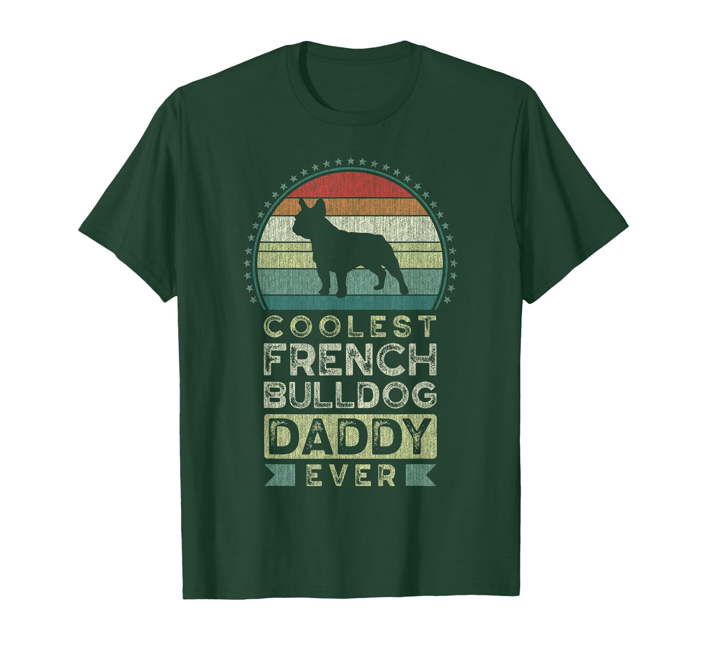 Coolest French Bulldog Daddy Ever, Father's Day T-Shirt