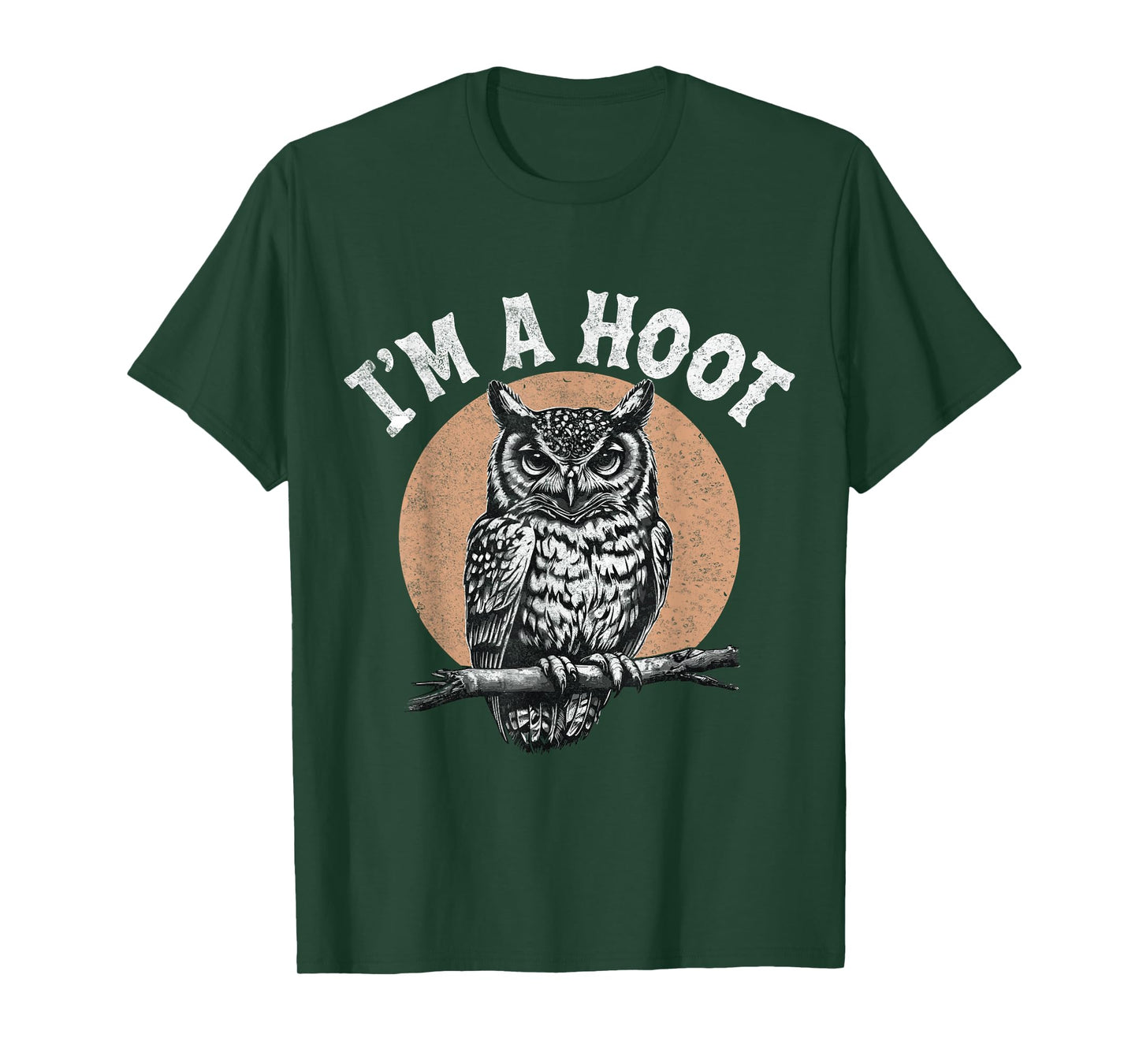 Retro I'm A Hoot Owl Bird Pun Sarcastic Jokes Women Men T-Shirt