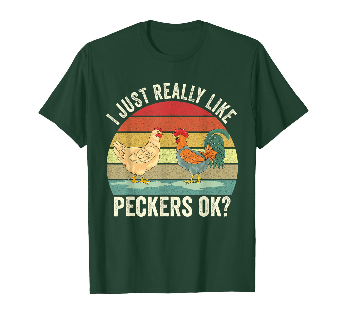 I Just Really Like Peckers Ok Cute Gardening Farming Chicken T-Shirt