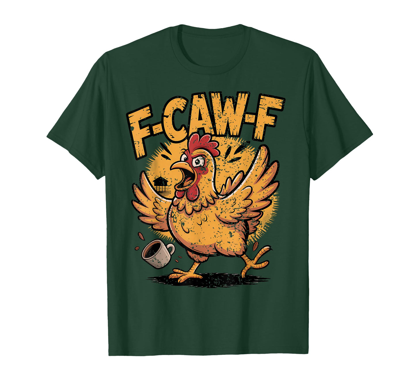 F Caw F Coffee Chicken F kawf Rooster Funny Bird Fcawf T-Shirt