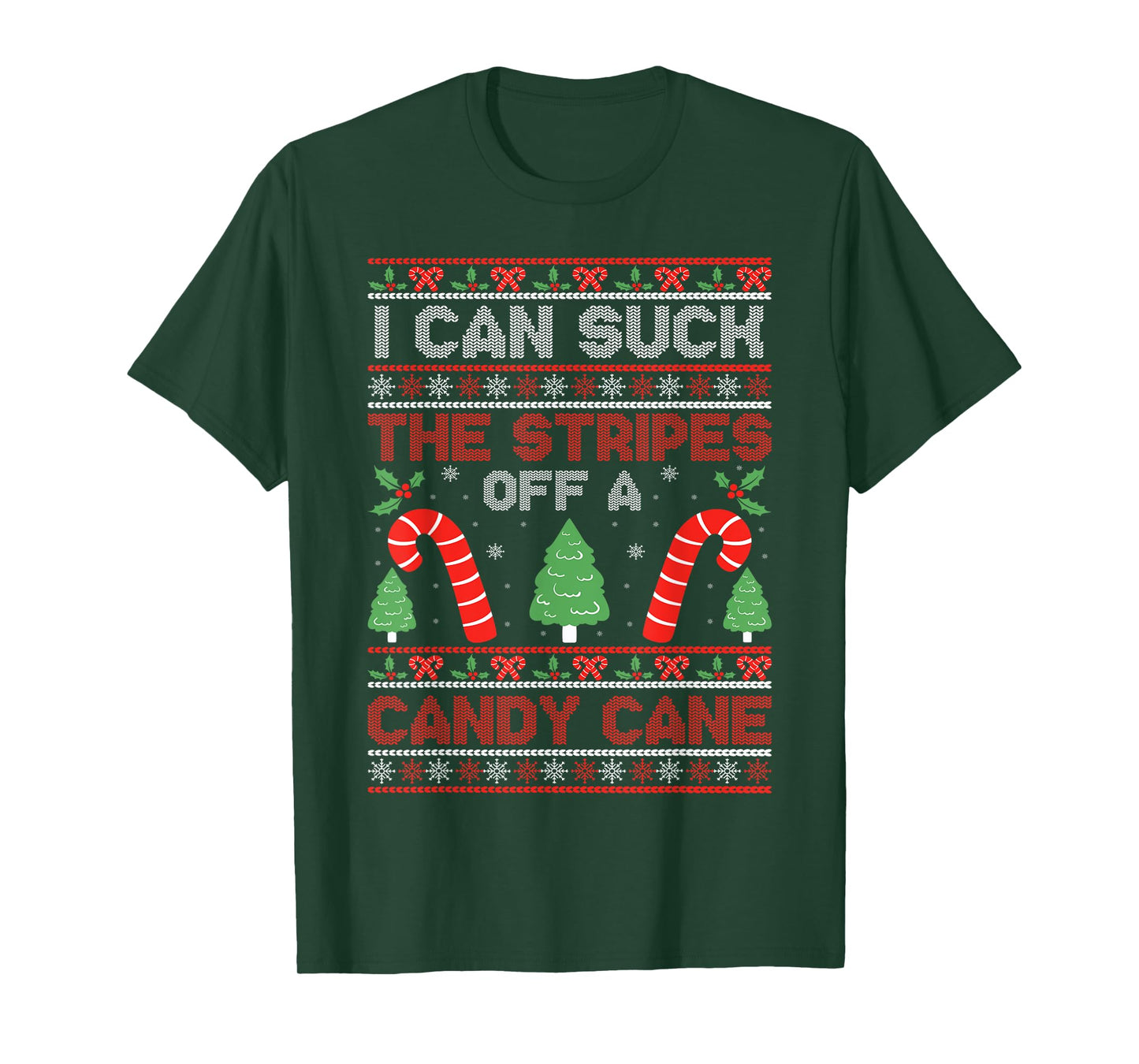 Sarcastic Xmas Naughty Adult Saying Tees I Can Suck The Stripes Off A Candy Cane Xmas Christmas T-Shirt