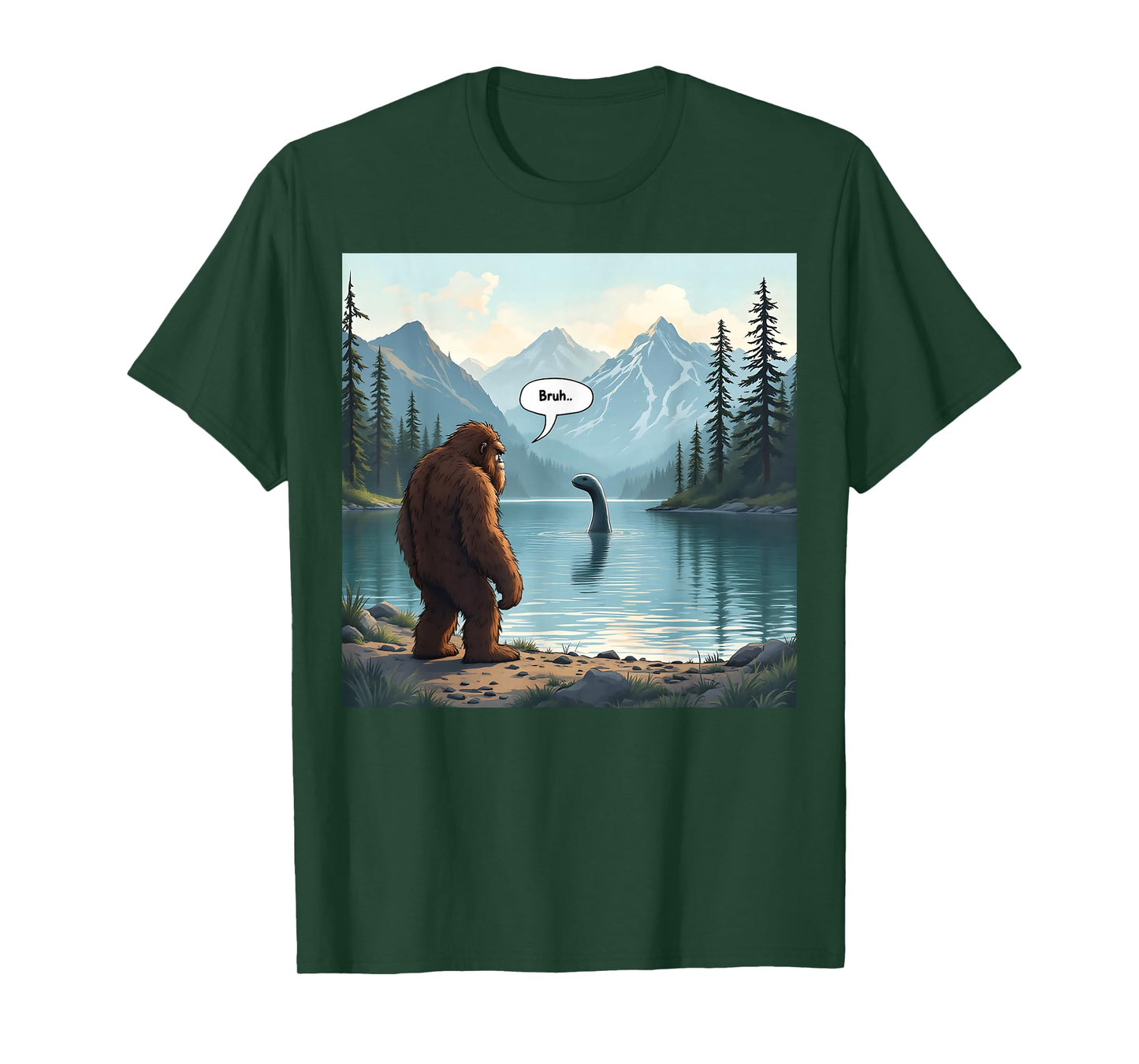Funny Bruh Bigfoot Sasquatch Loch Ness Monster Nessie T-Shirt