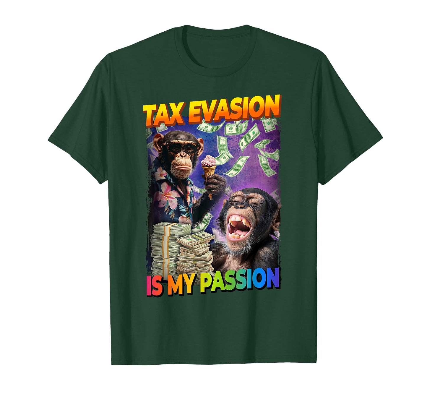 Tax Evasion Is My Passion Monkey T-Shirt