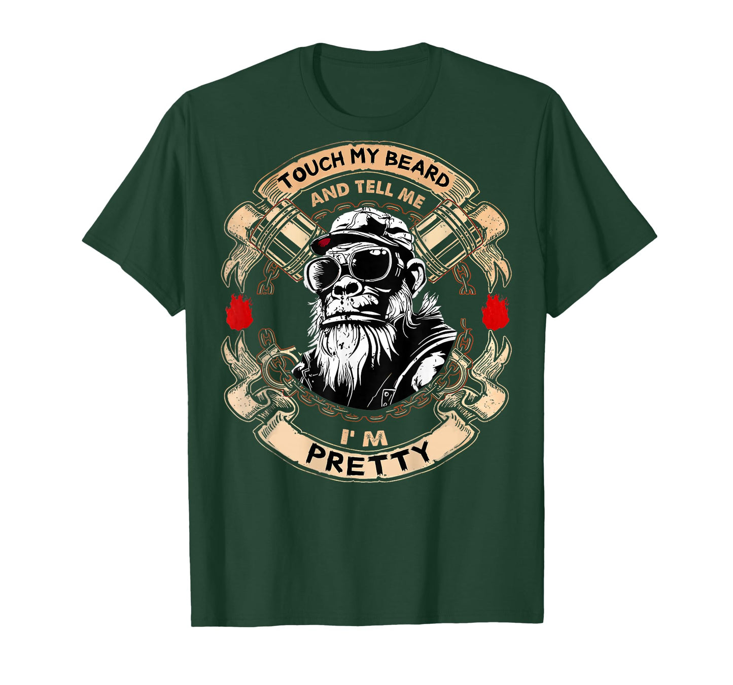 (On Back) Touch My Beard and Tell Me I'm Pretty Monkey T-Shirt