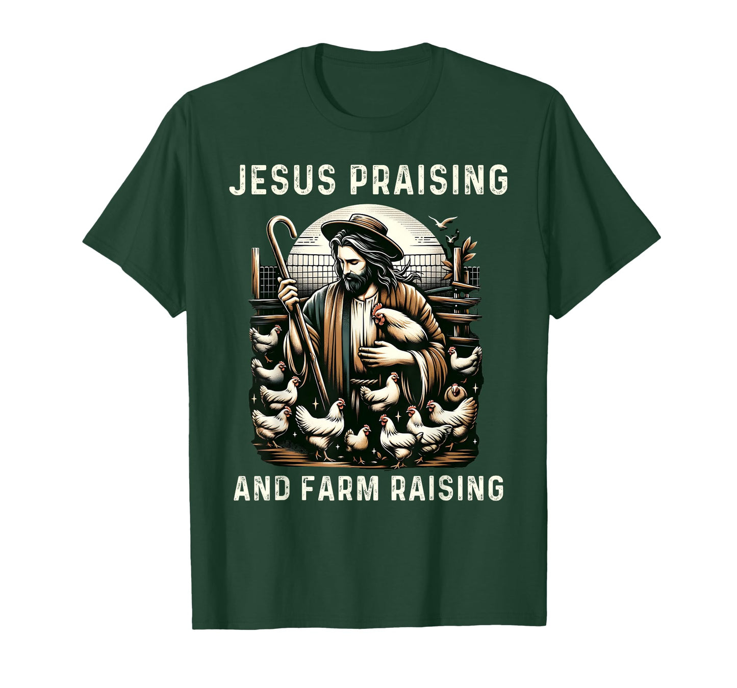 Jesus Praising and Farm Raising Chicken Farmer Christian T-Shirt