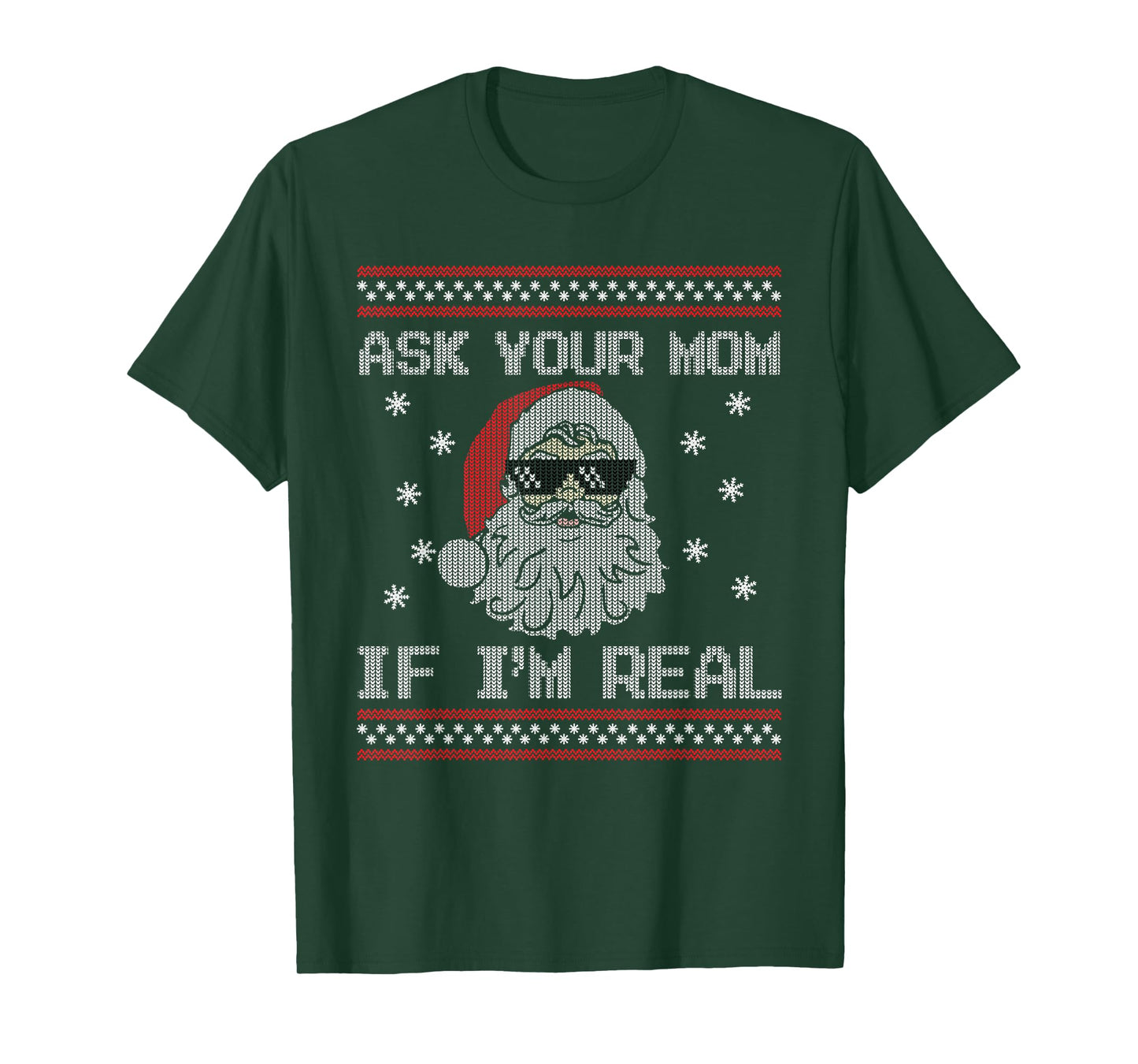 Ask Your Mom If I'm Real Santa Claus Ugly Christmas Sweater T-Shirt