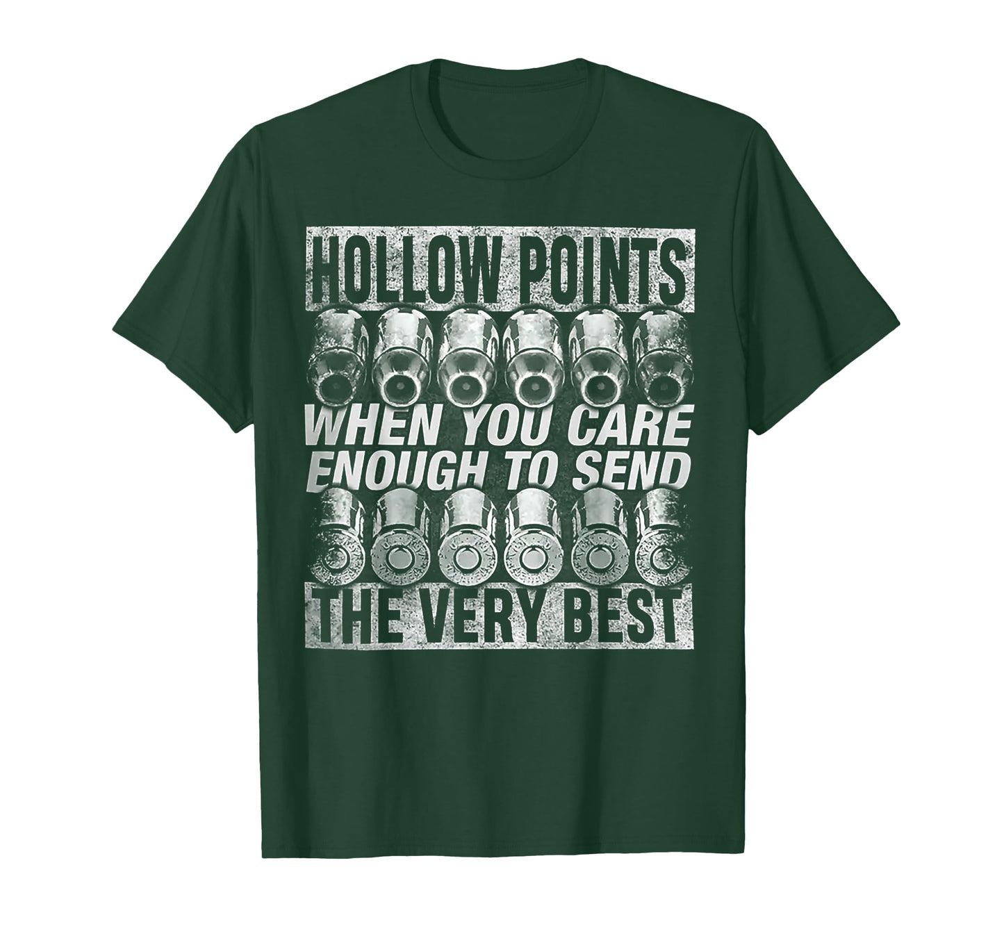 Hollow Points When You Care Enough To Send The Very Best T-Shirt