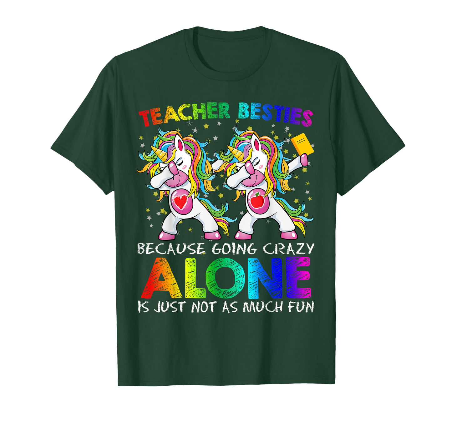 Teacher Besties Because Going Crazy Alone Is Not Fun Girls T-Shirt