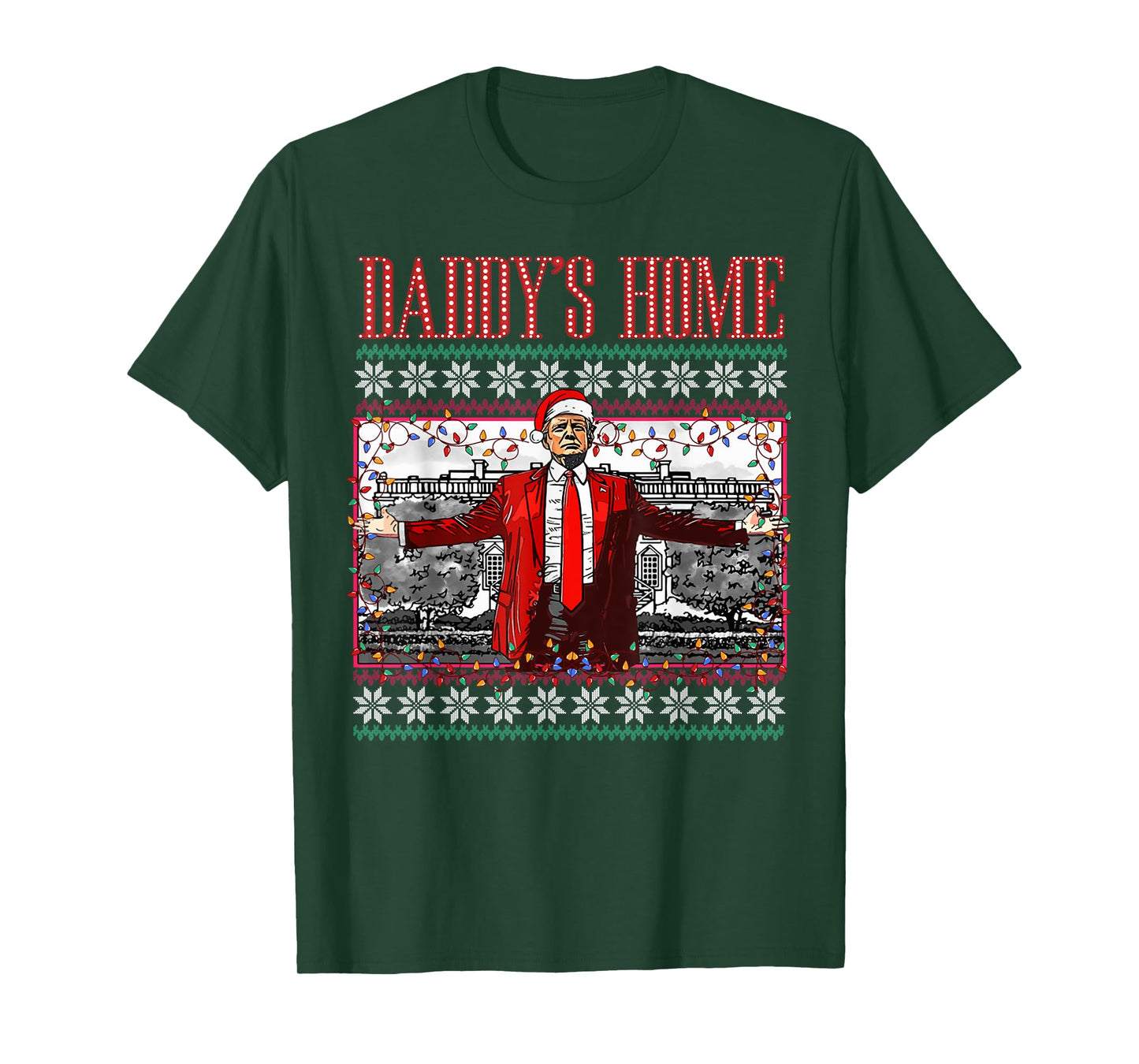 Funny Daddy's Home Trump Ugly Christmas Sweater Xmas Pajamas T-Shirt