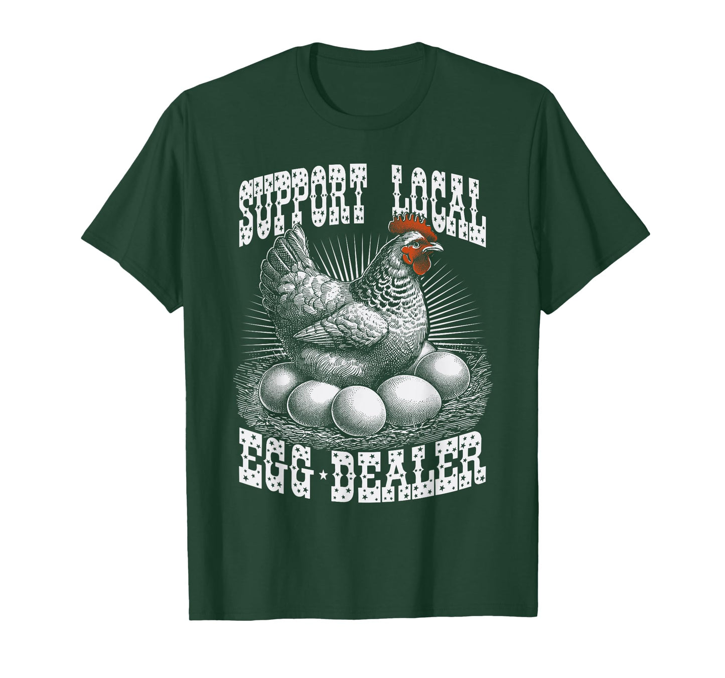 Funny Support Local Egg Dealer Farmers Chickens T-Shirt